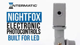NightFox™ Electronic Photocontrols - Built for the Demands of LED