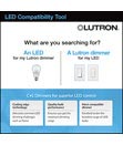 Lutron makes it easy for you to select the right bulb and dimmer combination