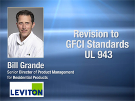 Leviton Manufacturing Company: Revision to the GFCI Standard UL 943
