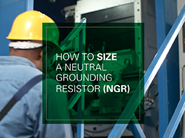 How to Size a Neutral Grounding Resistor
