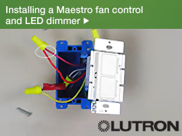 Maestro Fan Control and LED Dimmer Installation