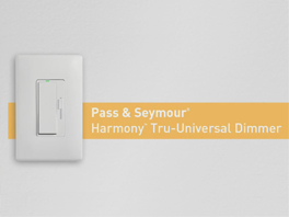 Legrand/Pass & Seymour: Pass & Seymour: Harmony™ Tru-Universal Dimmer for Contractors
