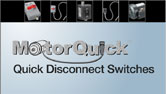 MotorQuick Quick Disconnect Switches